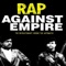 Rap Against Empire (feat. Rappin' 4-Tay) - The Revolutionary Eseibio the Automatic lyrics