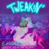 Tweakin' (feat. Rojas on the Beat) - Single album lyrics, reviews, download