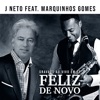 Feliz de Novo (feat. Marquinhos Gomes) [Playback - Ao Vivo em Sp] - Single