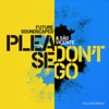 Please Don't Go (DJ Leao Remix) - Single