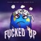 F****d Up (feat. Nicky Nice) artwork