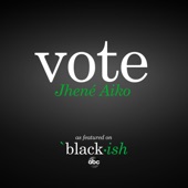 Vote - as featured on ABC’s black-ish by Jhené Aiko