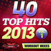 40 Top Hits 2013, Vol. 1 (Unmixed Workout Songs For Fitness & Exercise) - Various Artists