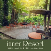 Inner Resort ~高原カフェのテラス席で聴こえてくるJazz BGM~ artwork