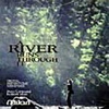 A River Runs Through (Silver Screen Edition)
