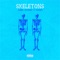 Skeletons (feat. Daddex) - Jared Anthony lyrics