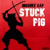 Inosuke Rap: Stuck Pig (feat. Breeton Boi) song lyrics