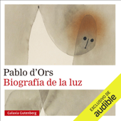 Biografía de la luz (Unabridged) - Pablo d'Ors