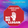 No Me Llegan (With Bulin 47) song lyrics