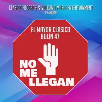 No Me Llegan (With Bulin 47) by El mayor clasico & Bulin 47 song reviws