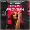 GP Remix - Aívlys Samara - Deus Proverá (Versão Pisadinha)
