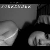 Prom Queen - Surrender