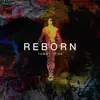 Reborn album lyrics, reviews, download