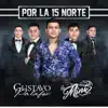 Por la 15 Norte (feat. Los Minis de Caborca) - Single album lyrics, reviews, download