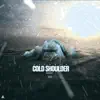 Cold Shoulder - Single album lyrics, reviews, download