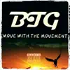 Btg (Move With the Movement) album lyrics, reviews, download