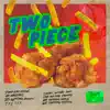 Two Piece - Single album lyrics, reviews, download