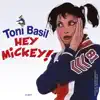 Hey Mickey - Single album lyrics, reviews, download