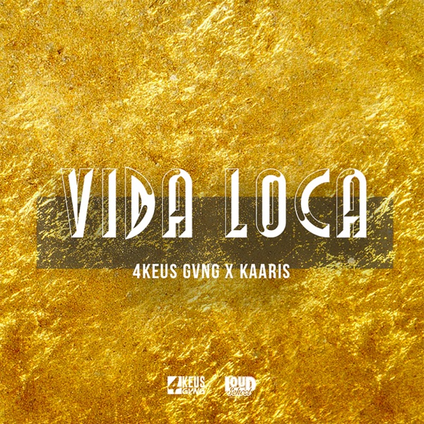 Vida Loca - Single - 4Keus Gang & Kaaris