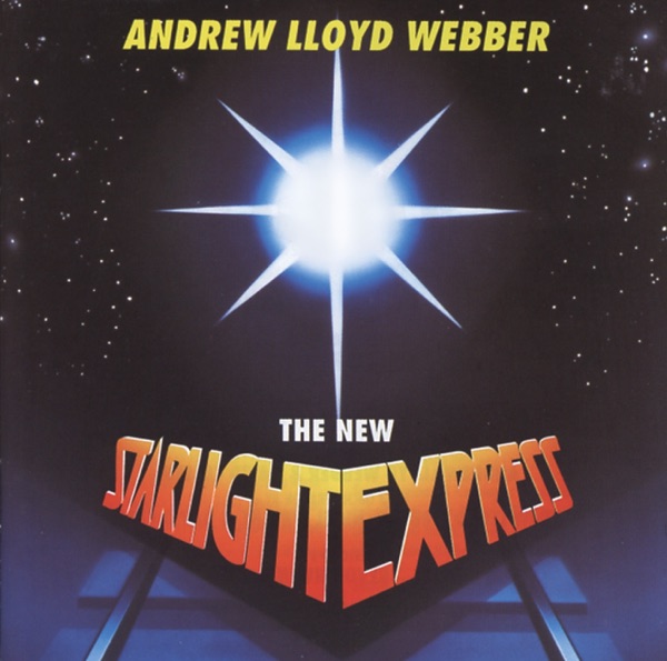The New Starlight Express (Soundtrack from the Musical) - Andrew Lloyd Webber
