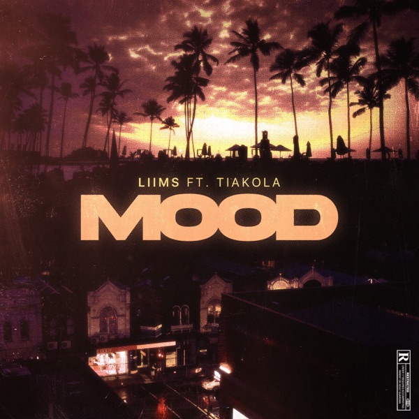 Mood (feat. Tiakola) - Single - Liim's