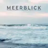 Meerblick album lyrics, reviews, download