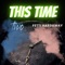 This Time (feat. Fetti Hardaway) - Two lyrics