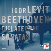 Igor Levit - Piano Sonata No. 31 in A-Flat Major, Op. 110