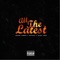 All the Latest (feat. Aktual & King Leez) - Jesse James lyrics