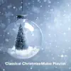 Classical Christmas Music Playlist album lyrics, reviews, download