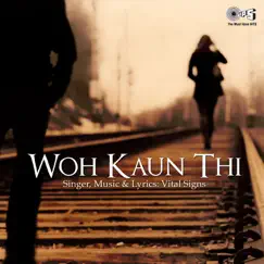 Woh Kaun Thi by Vital Signs album reviews, ratings, credits