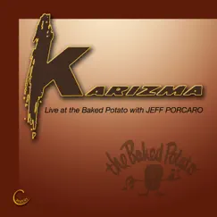 Live at the Baked Potato (feat. David Garfield, Michael Landau, Lenny Castro & John Peña) by Karizma & Jeff Porcaro album reviews, ratings, credits