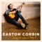 Old Lovers Don't Make Good Friends - Easton Corbin lyrics