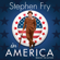 Stephen Fry - Stephen Fry In America