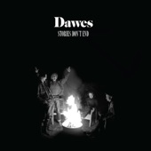 Dawes - Someone Will