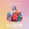 All on Me (KROMATIKS Remix) song lyrics