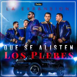 Que Se Alisten Los Plebes - Single - La Expansión Que Se Alisten Los Plebes - Single - La Expansión