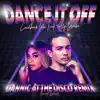Dance It Off (Dannic at the Disco Remix) - Single album lyrics, reviews, download
