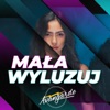 Mała Wyluzuj - Single