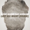 OLIVER HELDENS/KSTEWART - Last All Night (Koala) (Record Mix)