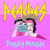 Peaches - Pussy Mask