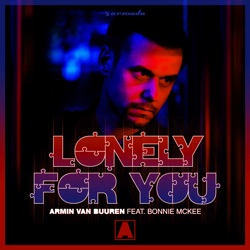 Armin van Buuren - Lonely for You (feat. Bonnie McKee)