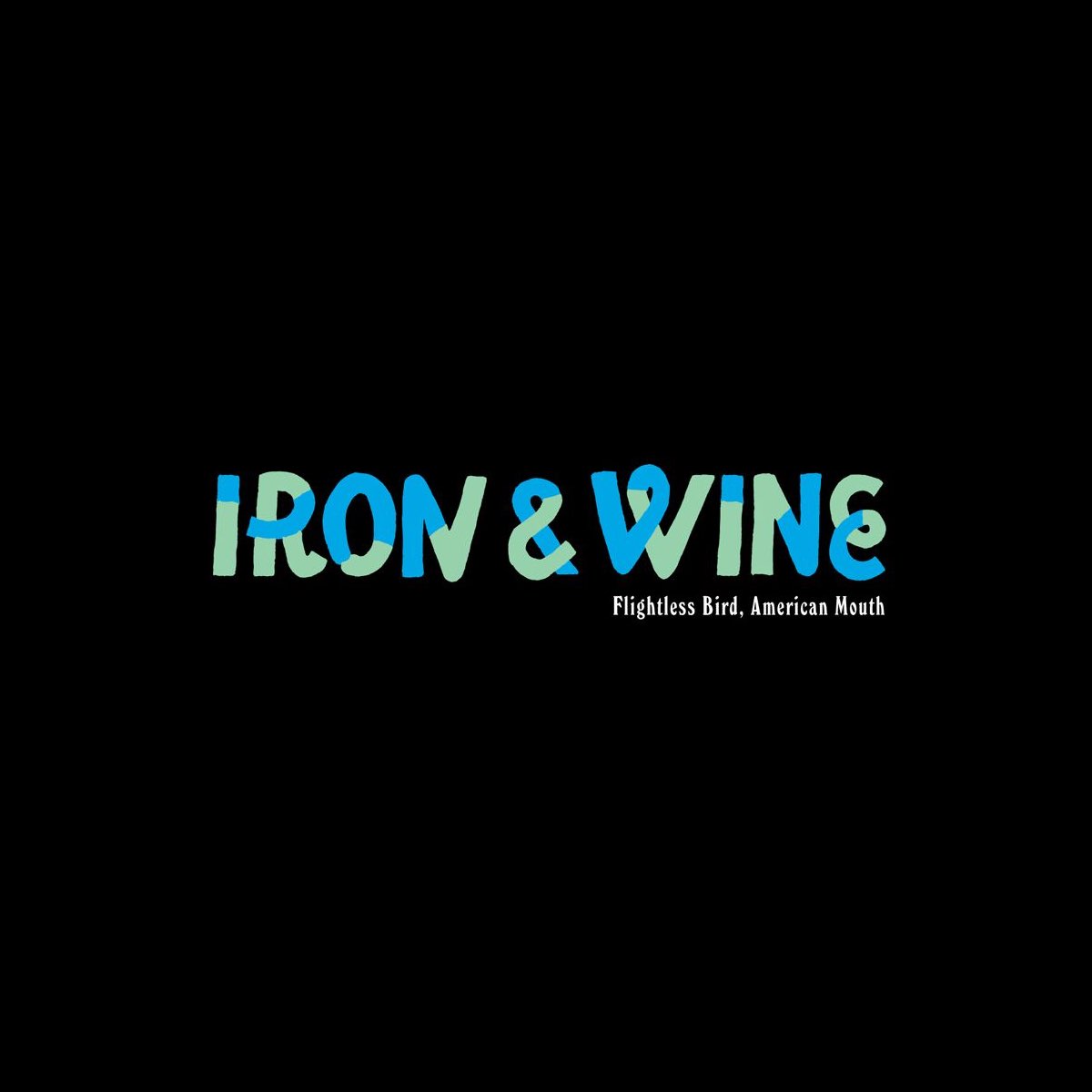 Текст песни Iron And Wine - Flightless Bird, American Mouth*, …