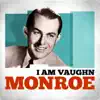 I Am Vaughn Monroe album lyrics, reviews, download