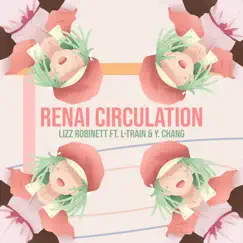 Renai Circulation (English Cover) [Full Version] [feat. Y. Chang & L-Train] Song Lyrics