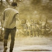 Better Days by Casey Barnes