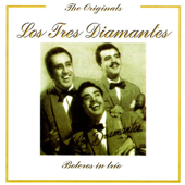 The Originals: Boleros In Trío (Remastered) - Los Tres Diamantes