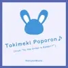Tokimeki Poporon (From "Is the Order a Rabbit) [Piano Arrangement] - Single album lyrics, reviews, download