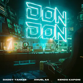 Don Don by Daddy Yankee, Anuel AA & Kendo Kaponi song reviws