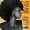Brave Heart - EP album lyrics, reviews, download
